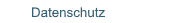 Datenschutz